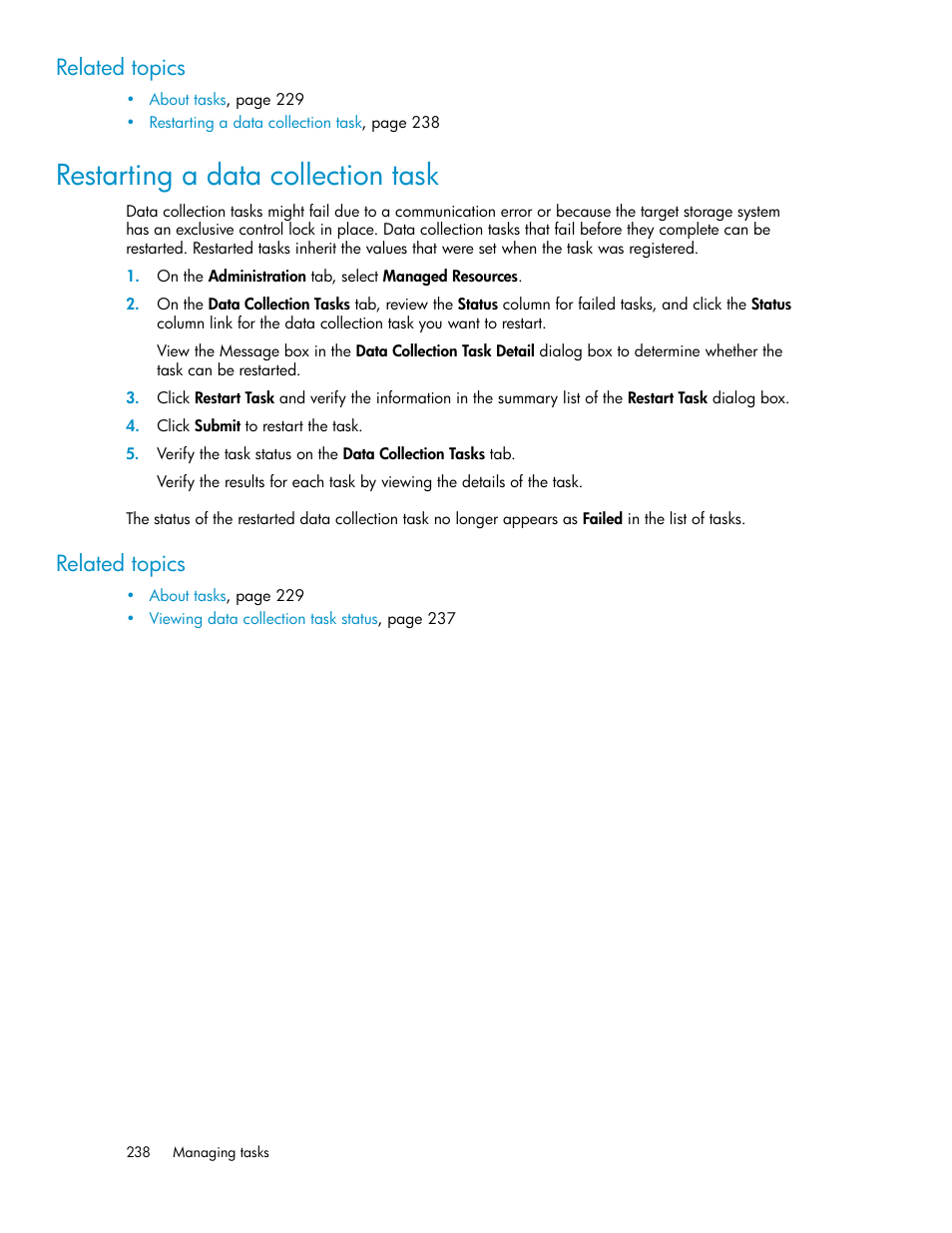 Restarting a data collection task, Related topics | HP XP Array Manager Software User Manual | Page 238 / 282