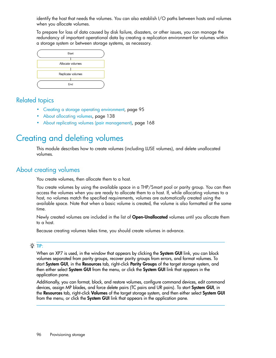 Creating and deleting volumes, About creating volumes, Related topics | HP XP Array Manager Software User Manual | Page 96 / 282