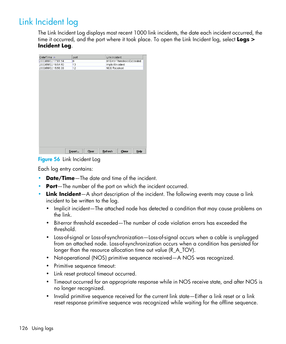 Link incident log, Figure 56 link incident log, 56 link incident log | To be written to the log, see, Link, Incident log | HP StorageWorks 2.32 Edge Switch User Manual | Page 126 / 202
