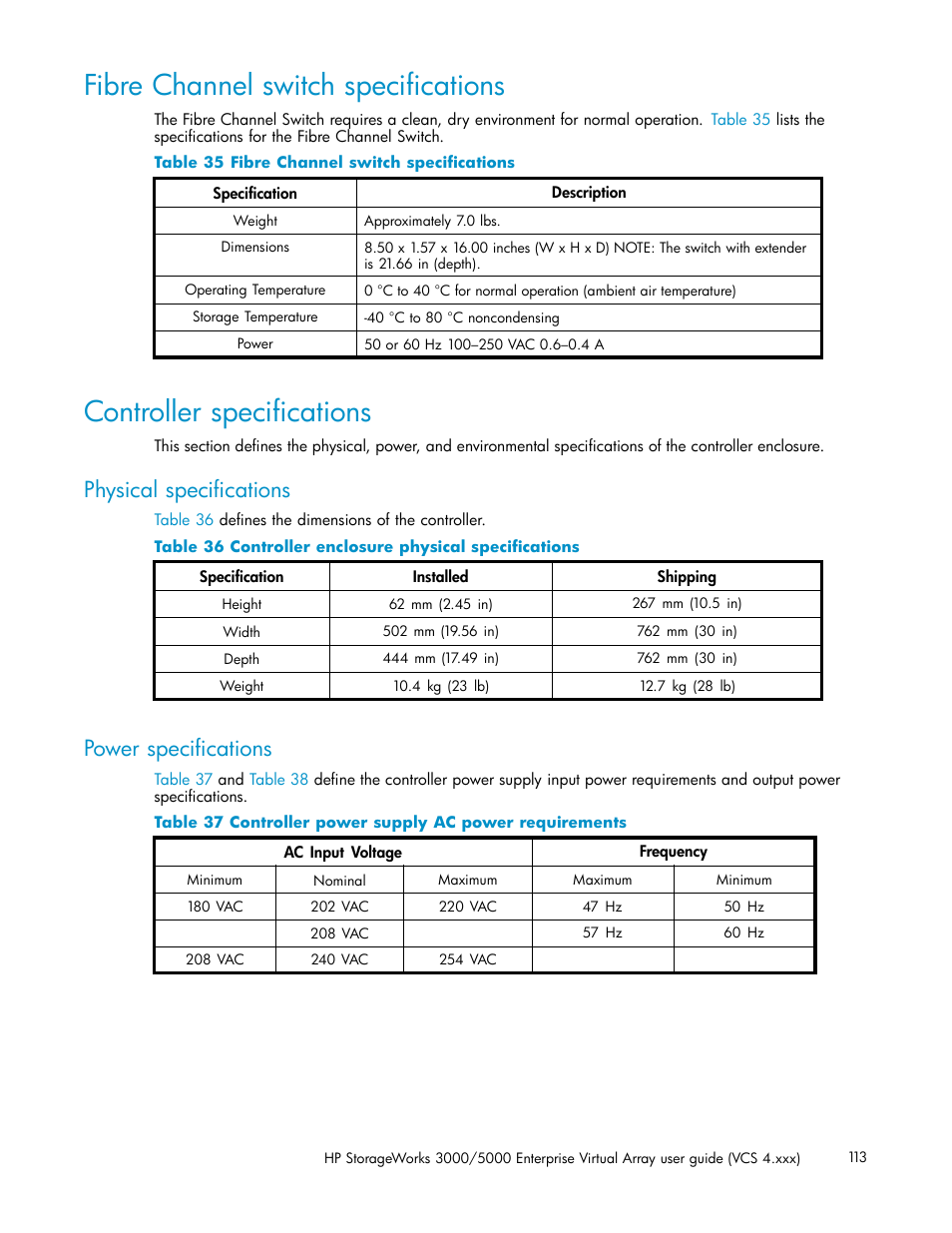 Fibre channel switch specifications, Controller specifications, Physical specifications | Power specifications, Controller enclosure physical specifications, Controller power supply ac power requirements | HP 3000 Enterprise Virtual Array User Manual | Page 113 / 165