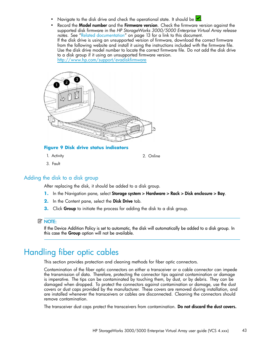 Adding the disk to a disk group, Handling fiber optic cables, Disk drive status indicators | Figure 9 | HP 3000 Enterprise Virtual Array User Manual | Page 43 / 165