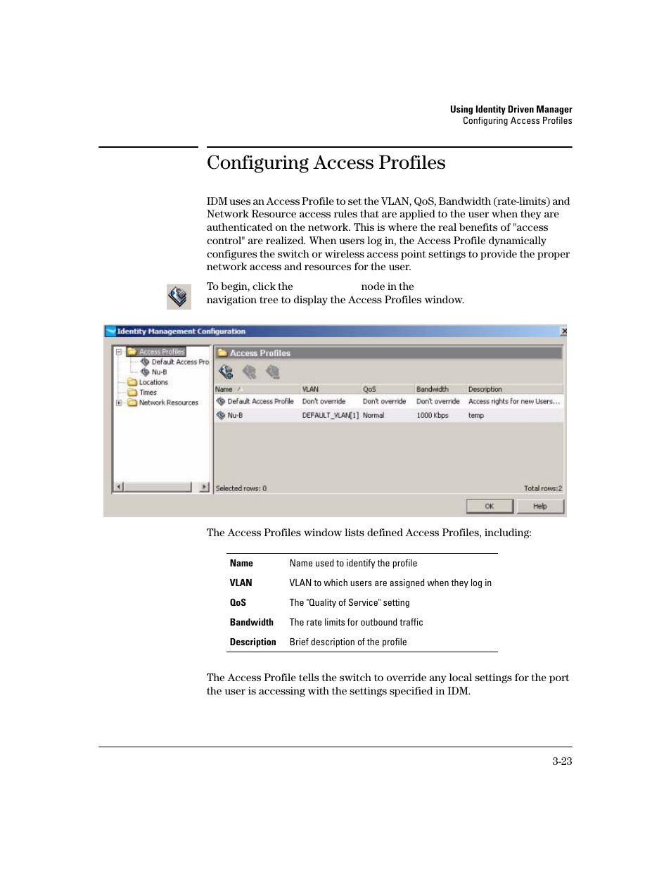 Configuring access profiles | HP Identity Driven Manager Software Licenses User Manual | Page 85 / 190