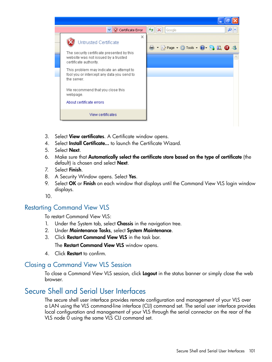 Restarting command view vls, Closing a command view vls session, Secure shell and serial user interfaces | Secure shell and serial | HP 9000 Virtual Library System User Manual | Page 101 / 268