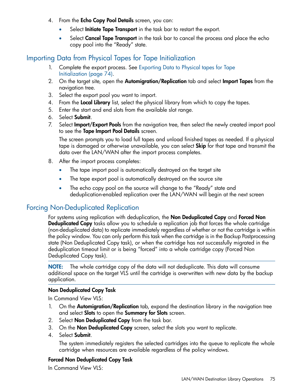Forcing non-deduplicated replication, Importing data from physical tapes for tape | HP 9000 Virtual Library System User Manual | Page 75 / 268
