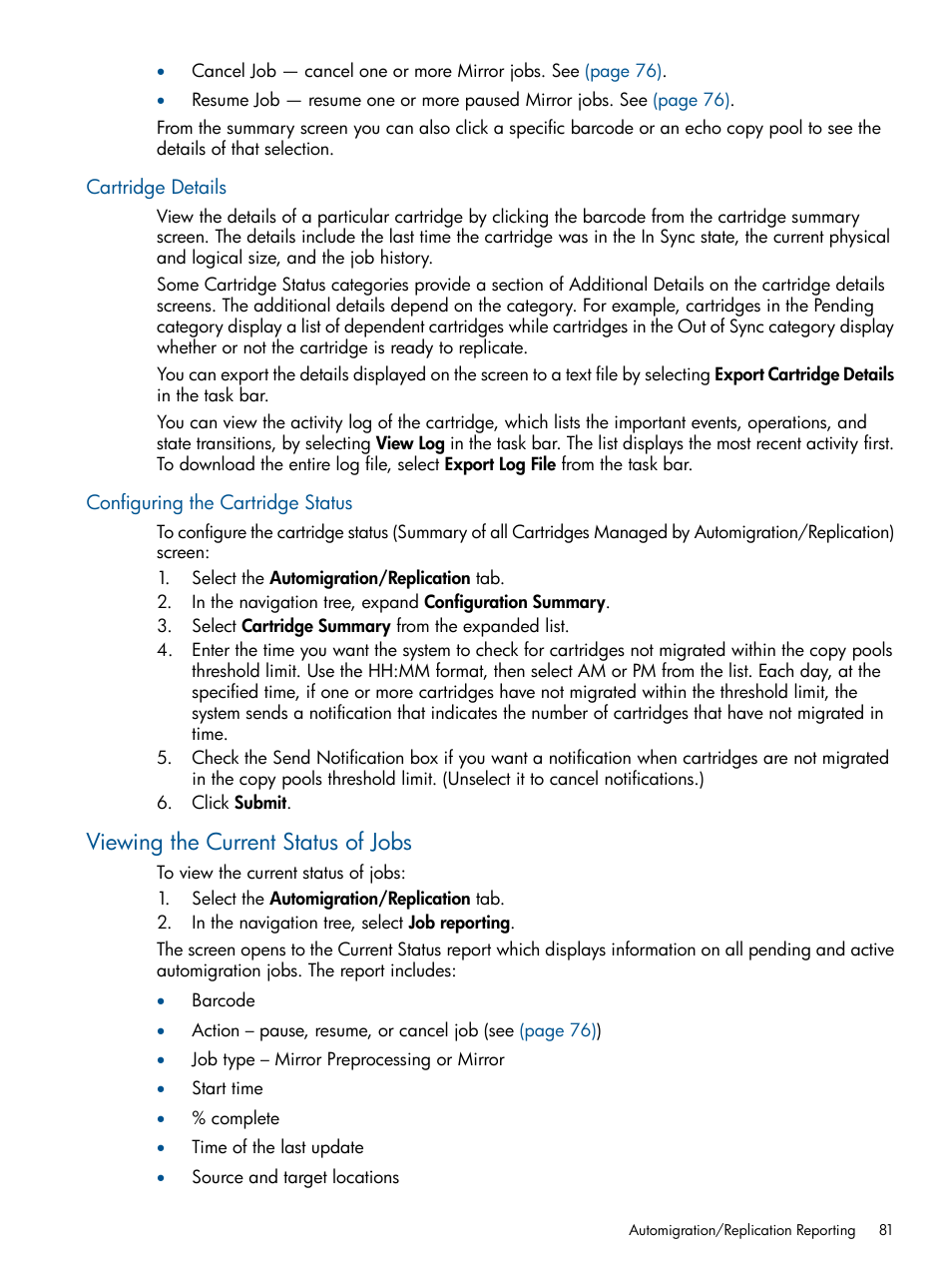Cartridge details, Configuring the cartridge status, Viewing the current status of jobs | Cartridge details configuring the cartridge status | HP 9000 Virtual Library System User Manual | Page 81 / 268