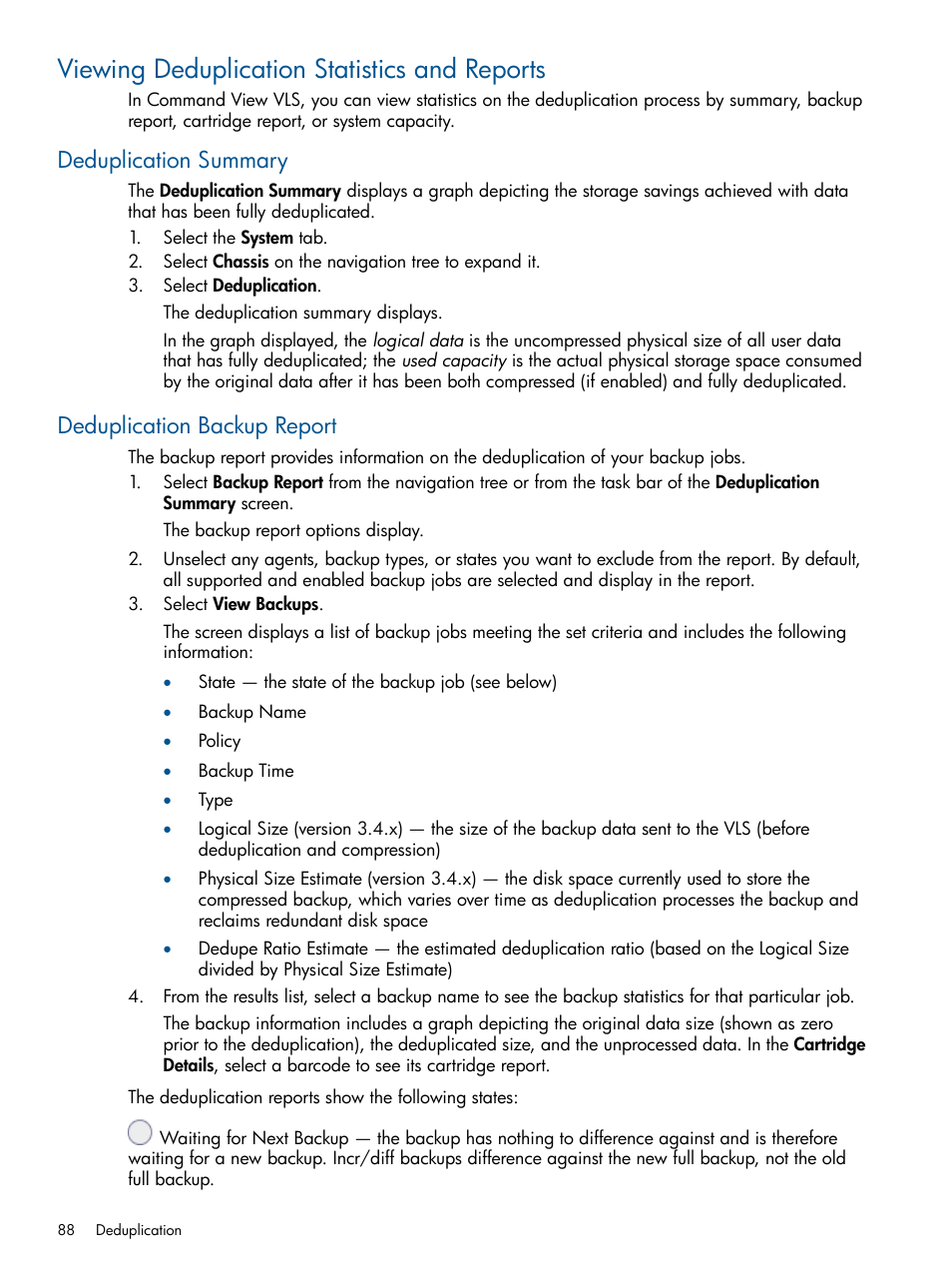 Viewing deduplication statistics and reports, Deduplication summary, Deduplication backup report | Deduplication summary deduplication backup report | HP 9000 Virtual Library System User Manual | Page 88 / 268