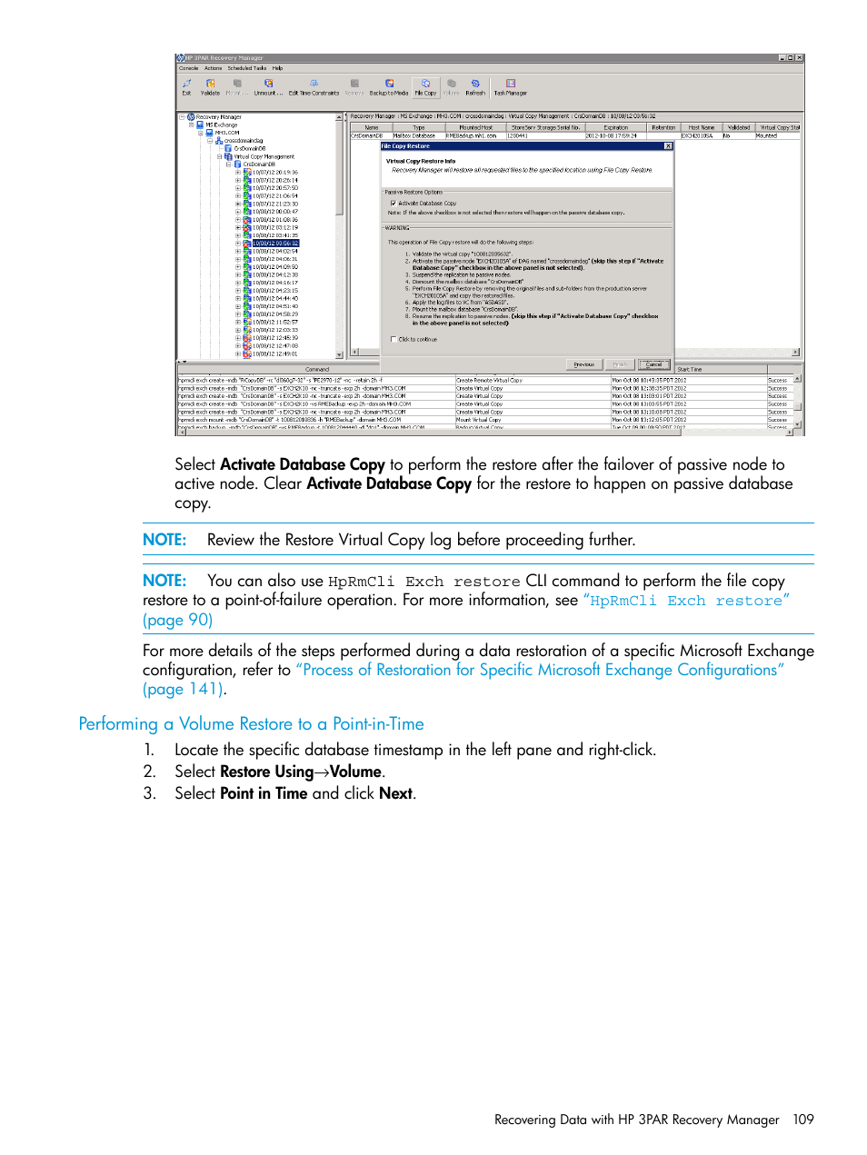Performing a volume restore to a point-in-time | HP 3PAR Recovery Manager Software User Manual | Page 109 / 176