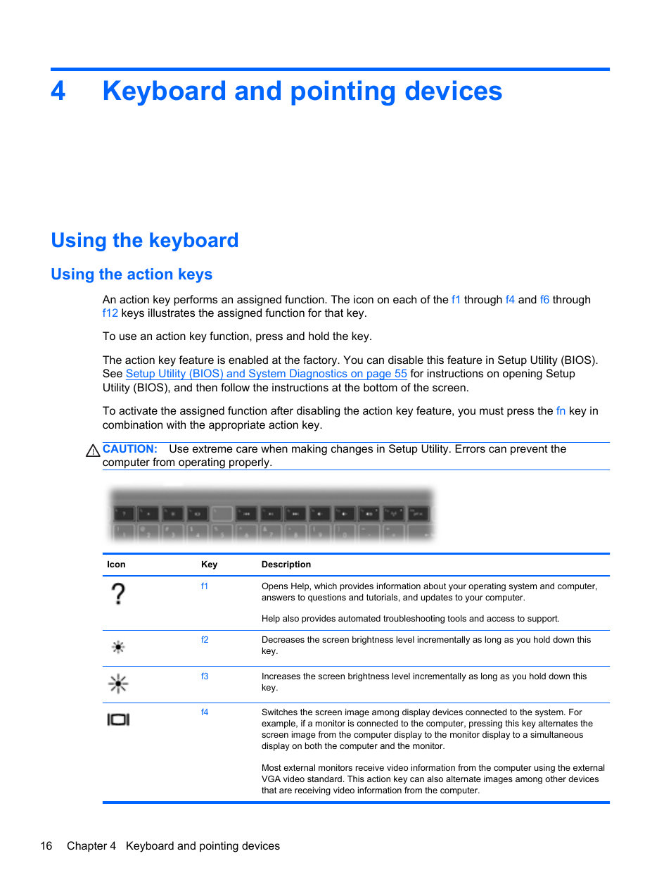 Keyboard and pointing devices, Using the keyboard, Using the action keys | 4 keyboard and pointing devices, For in, 4keyboard and pointing devices | HP Pavilion dm1-4211nr Entertainment Notebook PC User Manual | Page 26 / 82