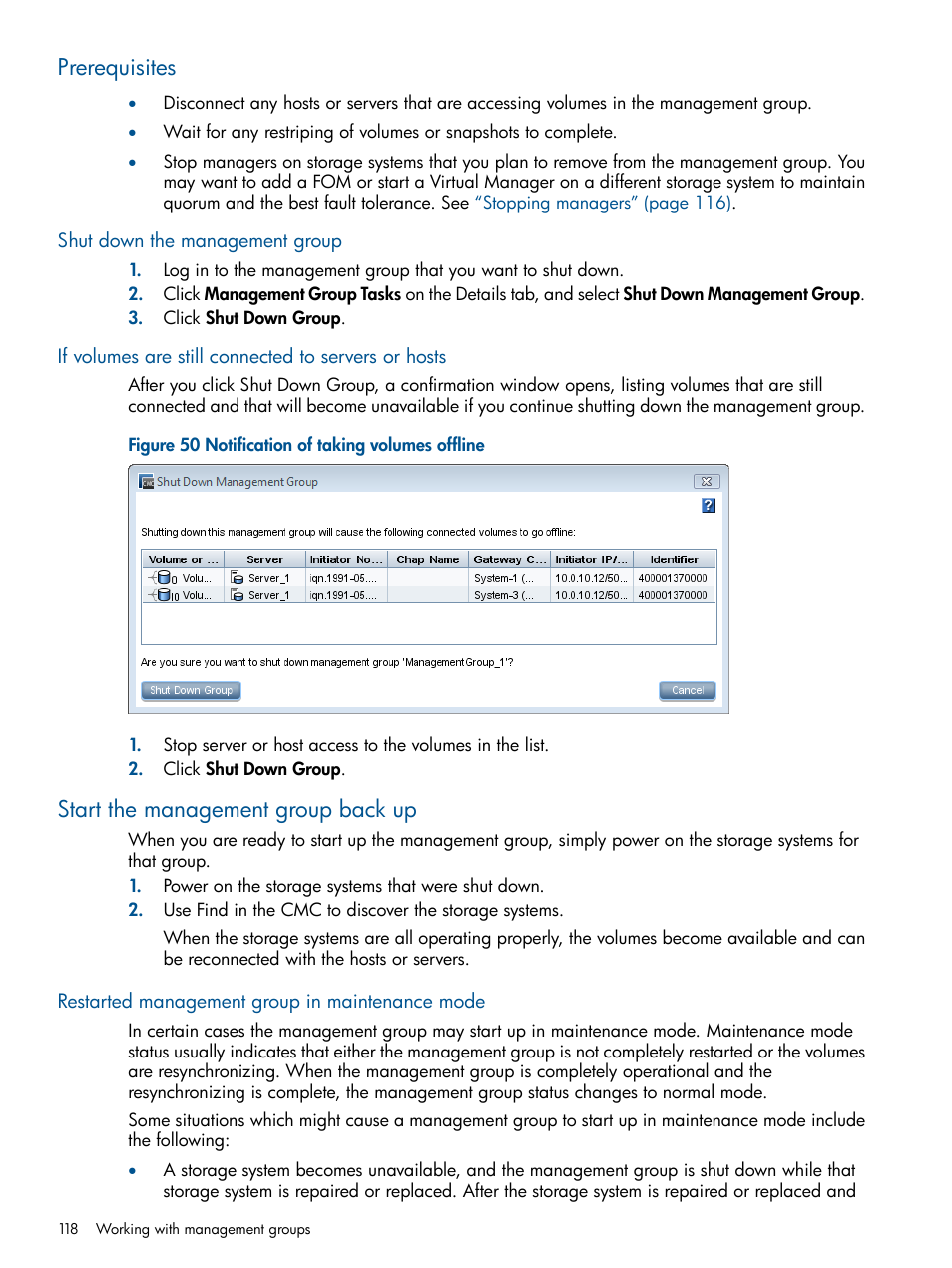 Prerequisites, Shut down the management group, If volumes are still connected to servers or hosts | Start the management group back up, Restarted management group in maintenance mode, Prerequisites start the management group back up | HP LeftHand P4000 Virtual SAN Appliance Software User Manual | Page 118 / 275