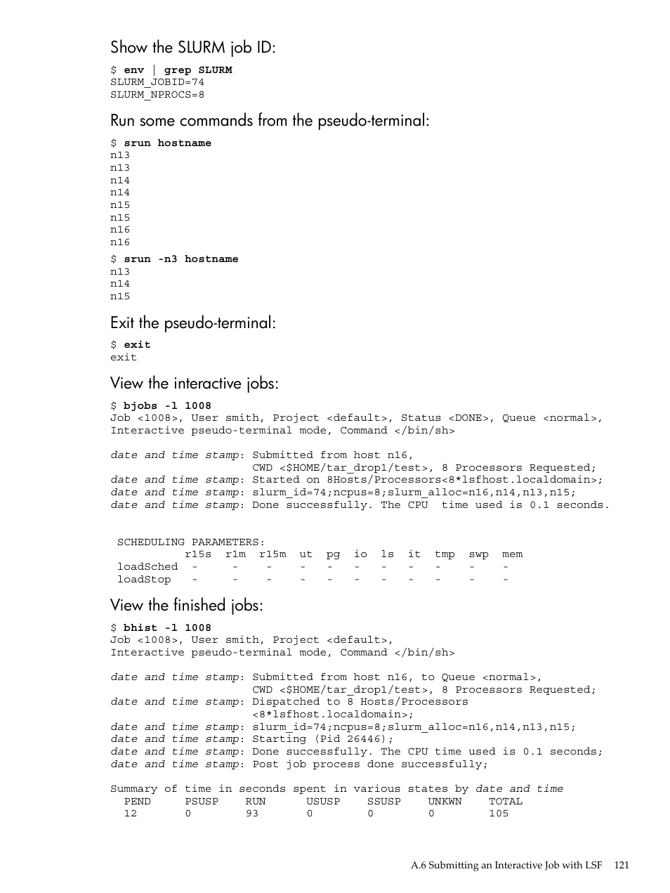 Show the slurm job id, Run some commands from the pseudo-terminal, Exit the pseudo-terminal | View the interactive jobs, View the finished jobs | HP XC System 4.x Software User Manual | Page 121 / 135