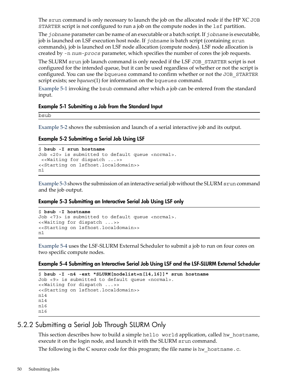 2 submitting a serial job through slurm only, Submitting a job from the standard input, Submitting a serial job using lsf | HP XC System 4.x Software User Manual | Page 50 / 135