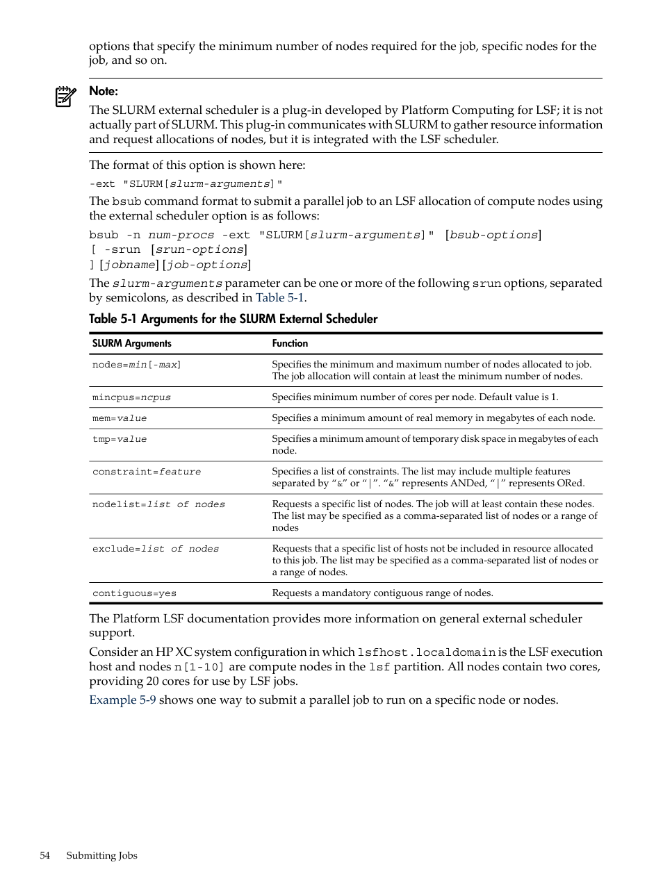 Arguments for the slurm external scheduler | HP XC System 4.x Software User Manual | Page 54 / 135