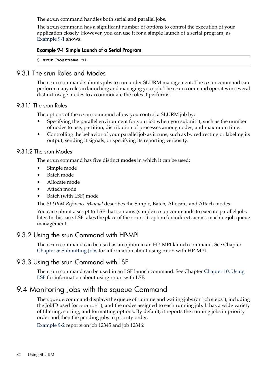 1 the srun roles and modes, 1 the srun roles, 2 the srun modes | 2 using the srun command with hp-mpi, 3 using the srun command with lsf, 4 monitoring jobs with the squeue command, 1 the srun roles 9.3.1.2 the srun modes, Simple launch of a serial program | HP XC System 4.x Software User Manual | Page 82 / 135