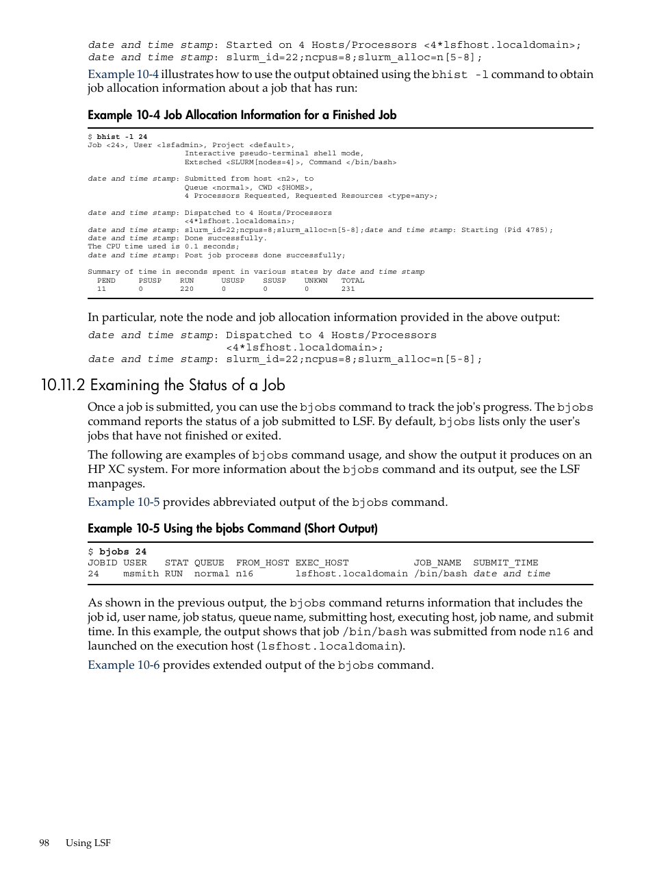 2 examining the status of a job, Job allocation information for a finished job, Using the bjobs command (short output) | Examining the status of | HP XC System 4.x Software User Manual | Page 98 / 135