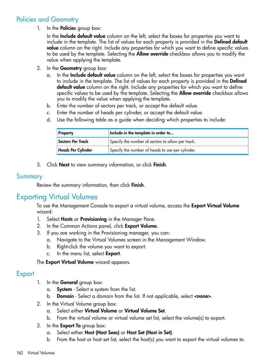 Policies and geometry, Summary, Exporting virtual volumes | Export, Policies and geometry summary | HP 3PAR Operating System Software User Manual | Page 162 / 524