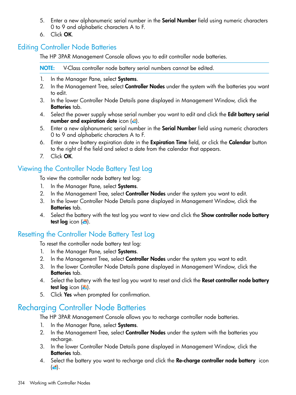 Editing controller node batteries, Viewing the controller node battery test log, Resetting the controller node battery test log | Recharging controller node batteries | HP 3PAR Operating System Software User Manual | Page 314 / 524