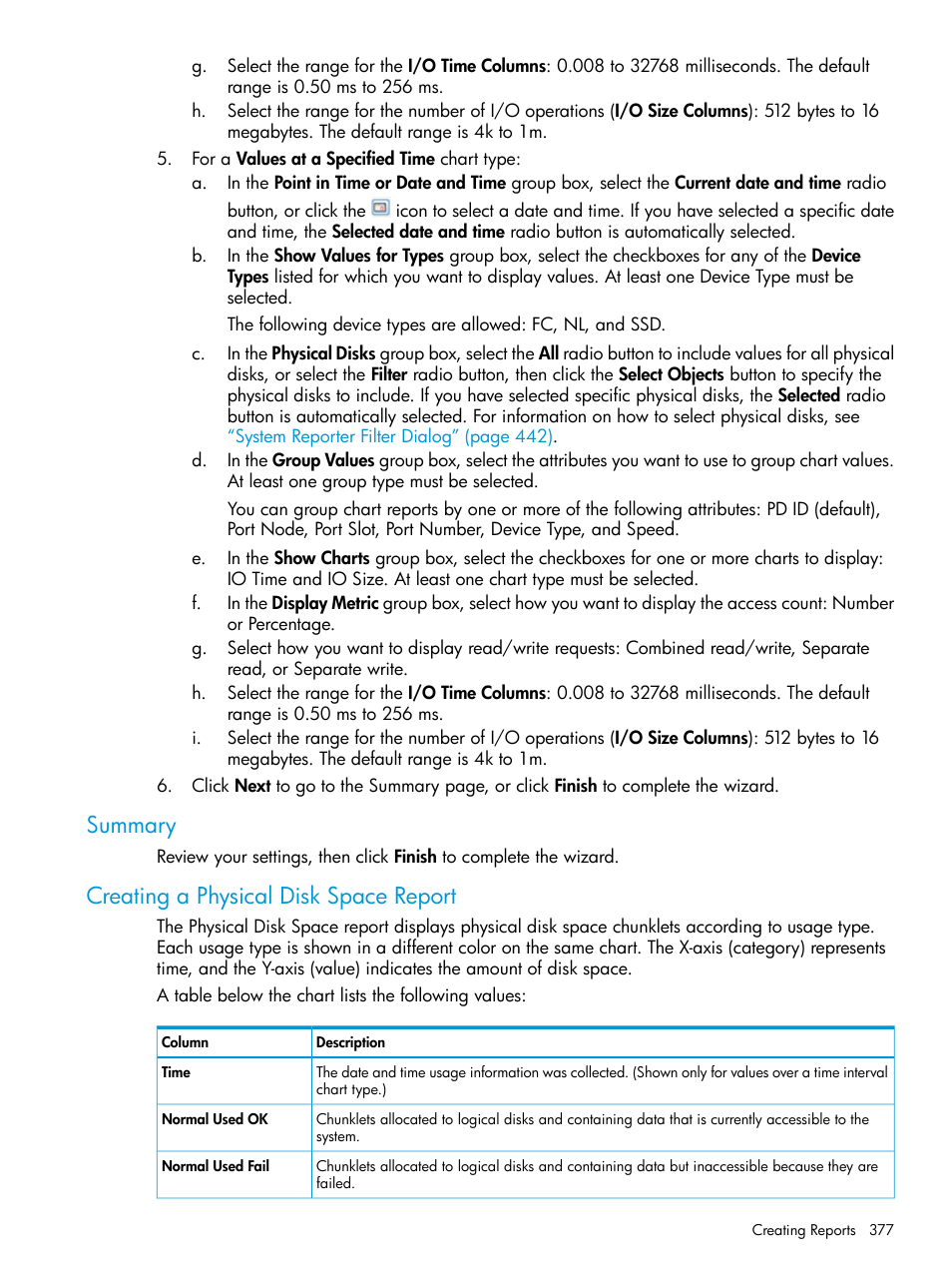 Summary, Creating a physical disk space report, Summary creating a physical disk space report | HP 3PAR Operating System Software User Manual | Page 377 / 524