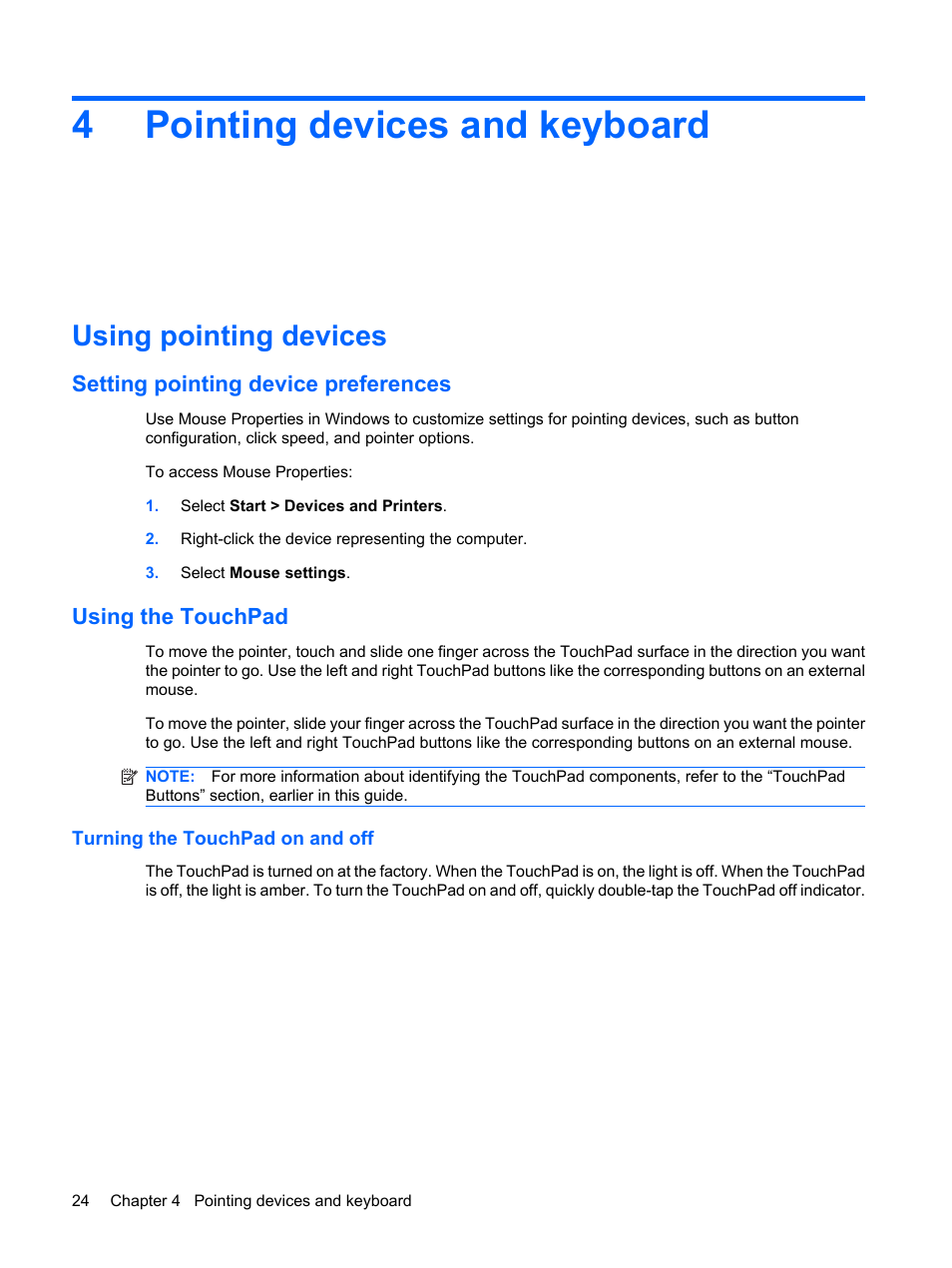 Pointing devices and keyboard, Using pointing devices, Setting pointing device preferences | Using the touchpad, Turning the touchpad on and off, 4 pointing devices and keyboard, 4pointing devices and keyboard | HP Pavilion dv6z-3200 CTO Select Edition Entertainment Notebook PC User Manual | Page 34 / 129