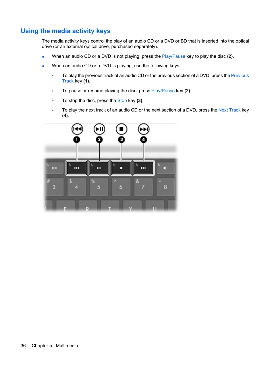 Using the media activity keys | HP Pavilion dv6z-3200 CTO Select Edition Entertainment Notebook PC User Manual | Page 46 / 129