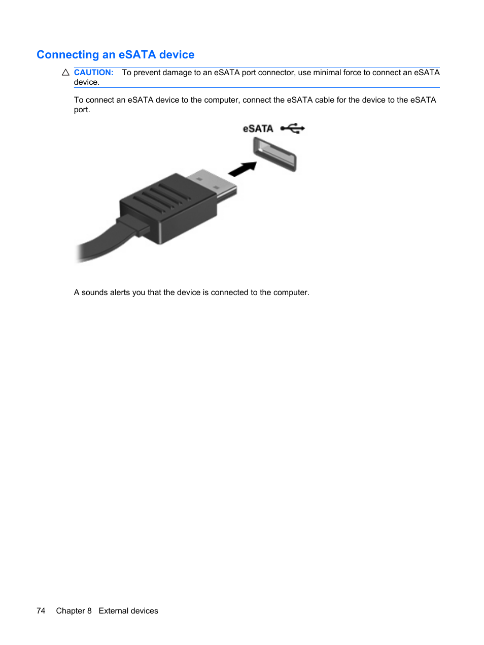 Connecting an esata device | HP Pavilion dv6z-3200 CTO Select Edition Entertainment Notebook PC User Manual | Page 84 / 129