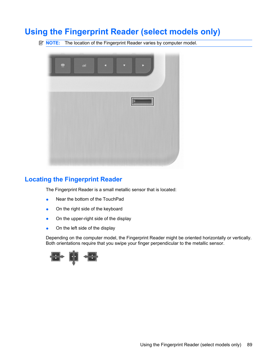 Using the fingerprint reader (select models only), Locating the fingerprint reader | HP Pavilion dv6z-3200 CTO Select Edition Entertainment Notebook PC User Manual | Page 99 / 129