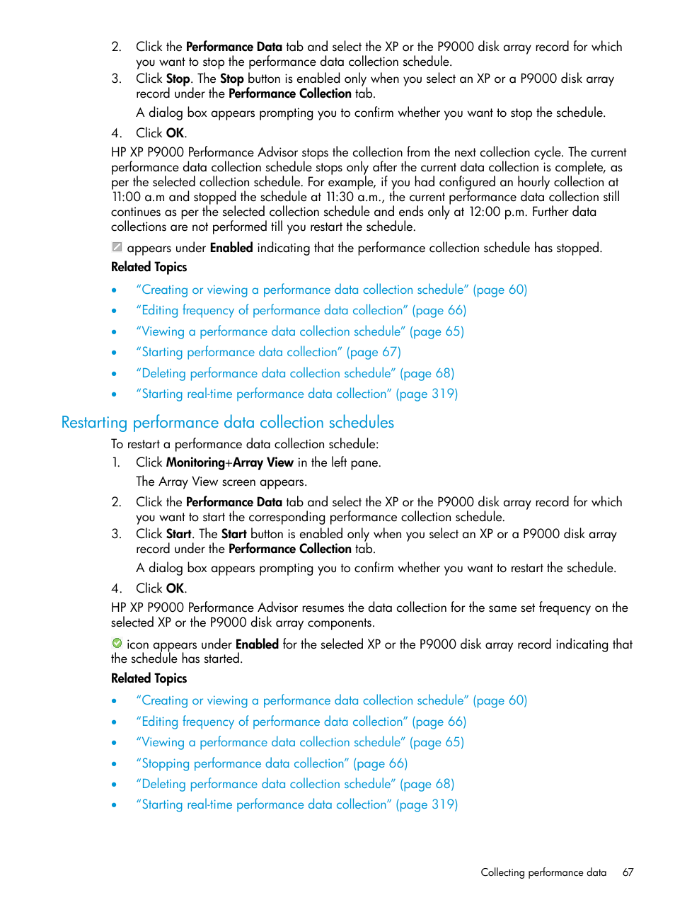 Restarting performance data collection schedules | HP XP Performance Advisor Software User Manual | Page 67 / 416