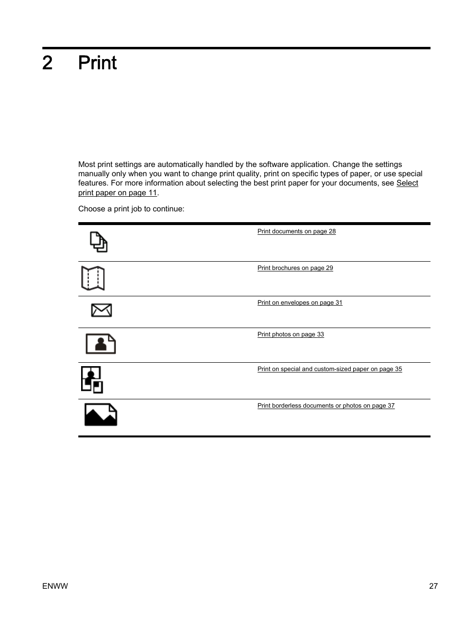 Print, 2 print, 2print | HP Officejet 7612 Wide Format e-All-in-One User Manual | Page 44 / 317