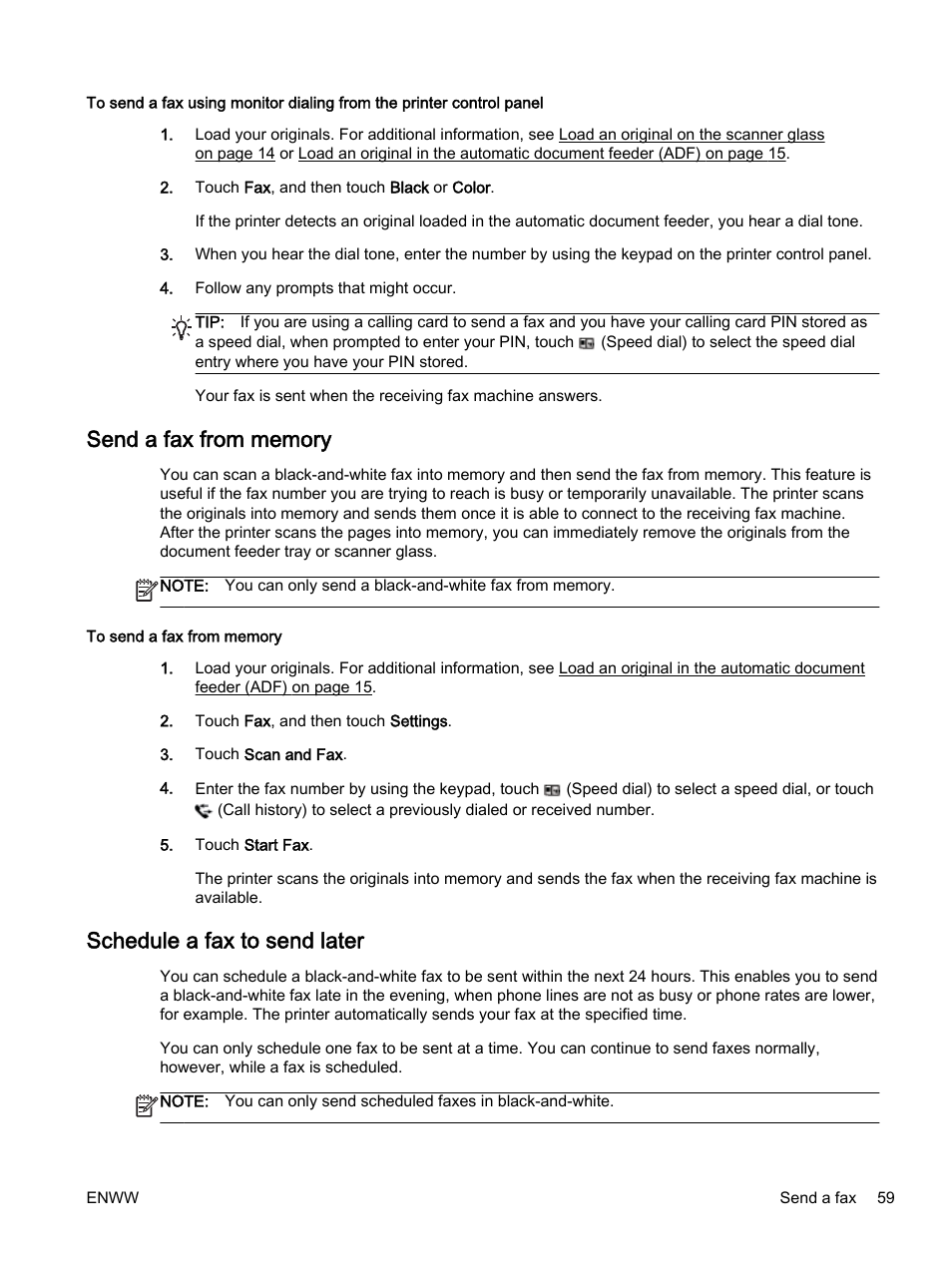 Send a fax from memory, Schedule a fax to send later | HP Officejet 7612 Wide Format e-All-in-One User Manual | Page 76 / 317