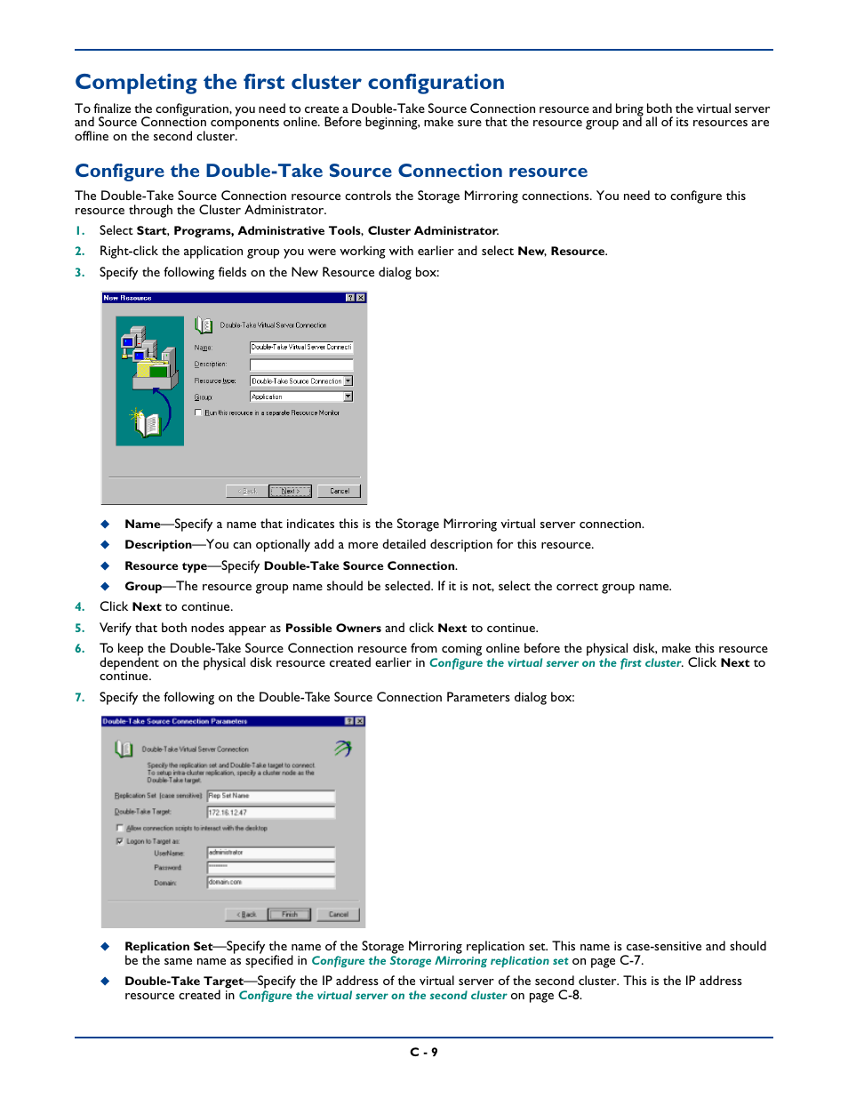 Completing the first cluster configuration | HP Storage Mirroring Software User Manual | Page 317 / 339