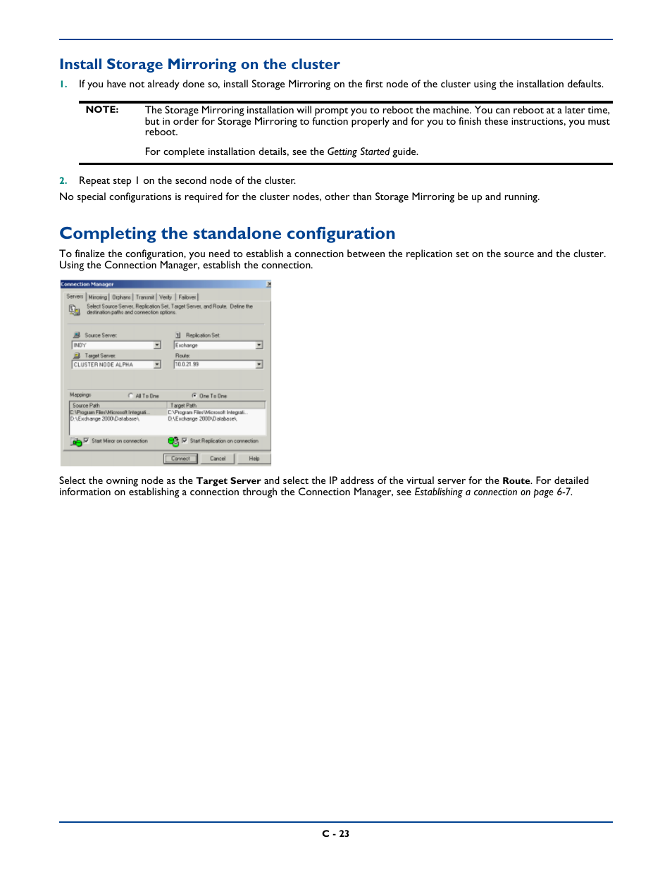 Install storage mirroring on the cluster, Completing the standalone configuration | HP Storage Mirroring Software User Manual | Page 331 / 339