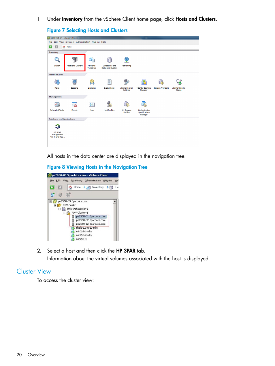 Cluster view | HP 3PAR Application Software Suite for VMware User Manual | Page 20 / 126