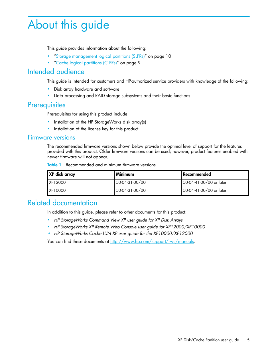 Intended audience, Prerequisites, Firmware versions | Table 1 recommended and minimum firmware versions, Related documentation, About this guide, 1 recommended and minimum firmware versions | HP StorageWorks XP Remote Web Console Software User Manual | Page 5 / 26