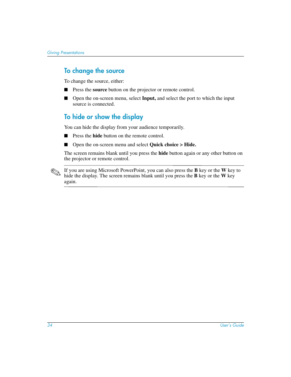 To change the source, To hide or show the display, To change the source to hide or show the display | HP mp3130 Digital Projector User Manual | Page 34 / 84