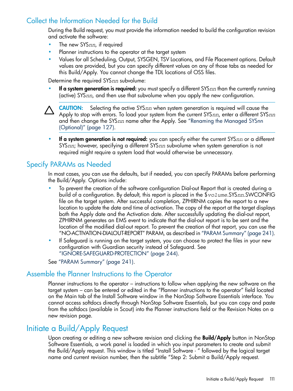 Collect the information needed for the build, Specify params as needed, Assemble the planner instructions to the operator | Initiate a build/apply request | HP Integrity NonStop H-Series User Manual | Page 111 / 252