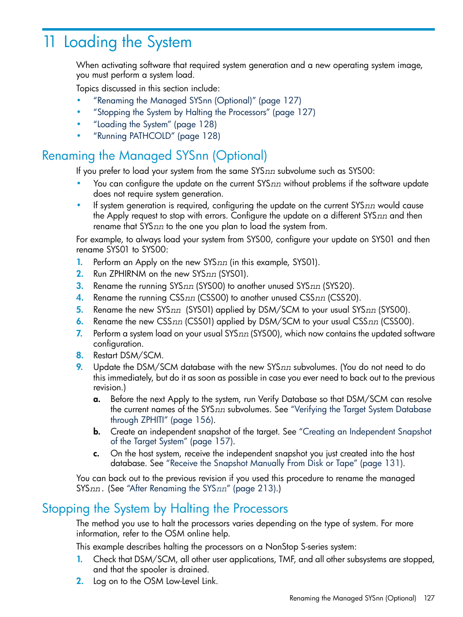 11 loading the system, Renaming the managed sysnn (optional), Stopping the system by halting the processors | Chapter 11: loading the system, Renaming the managed sysnn | HP Integrity NonStop H-Series User Manual | Page 127 / 252