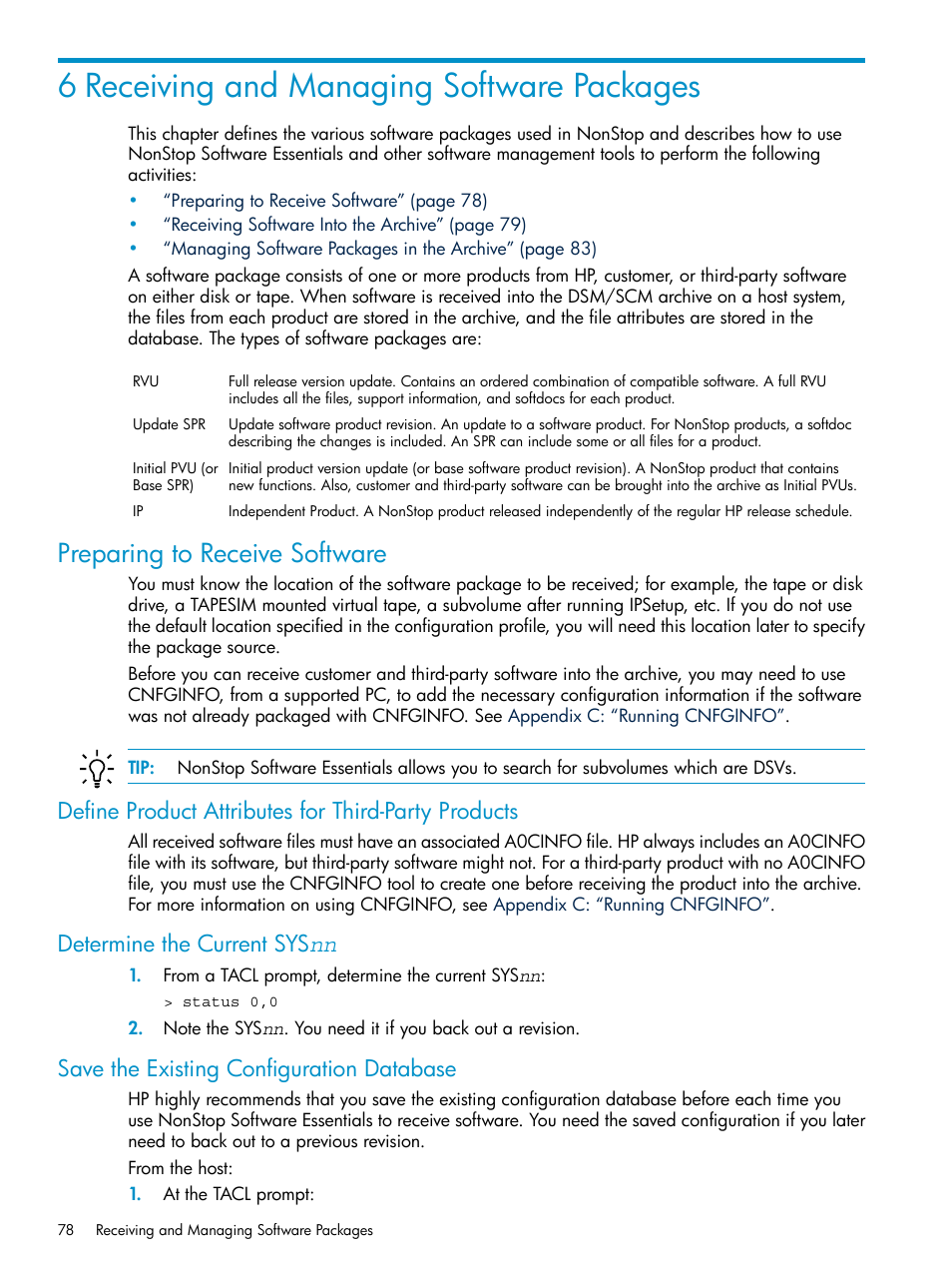 6 receiving and managing software packages, Preparing to receive software, Define product attributes for third-party products | Determine the current sysnn, Save the existing configuration database, Determine the current sys nn | HP Integrity NonStop H-Series User Manual | Page 78 / 252