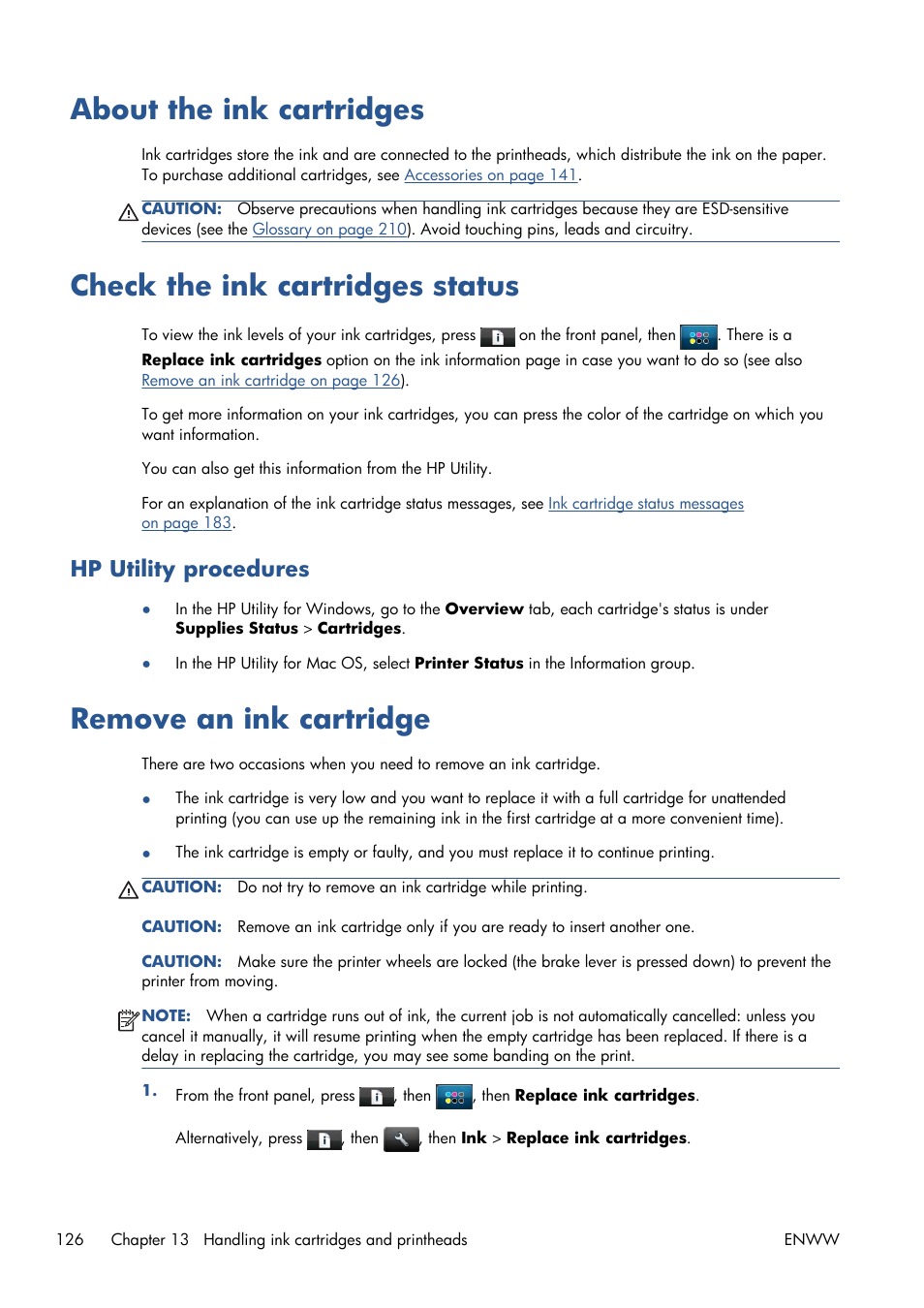 About the ink cartridges, Check the ink cartridges status, Hp utility procedures | Remove an ink cartridge | HP Designjet T1300 ePrinter User Manual | Page 134 / 224