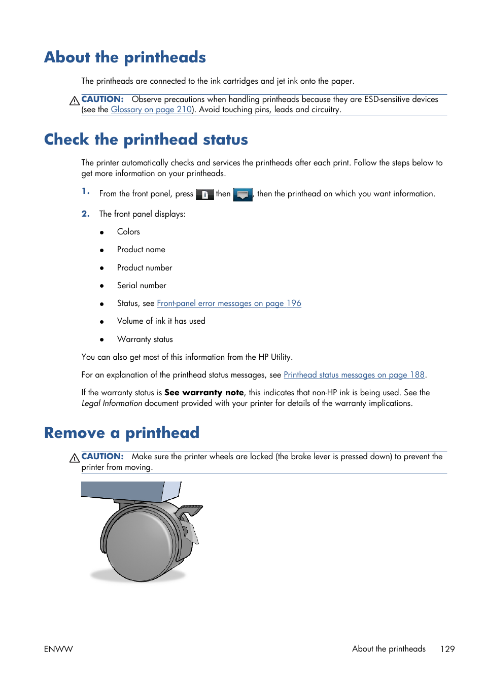 About the printheads, Check the printhead status, Remove a printhead | HP Designjet T1300 ePrinter User Manual | Page 137 / 224