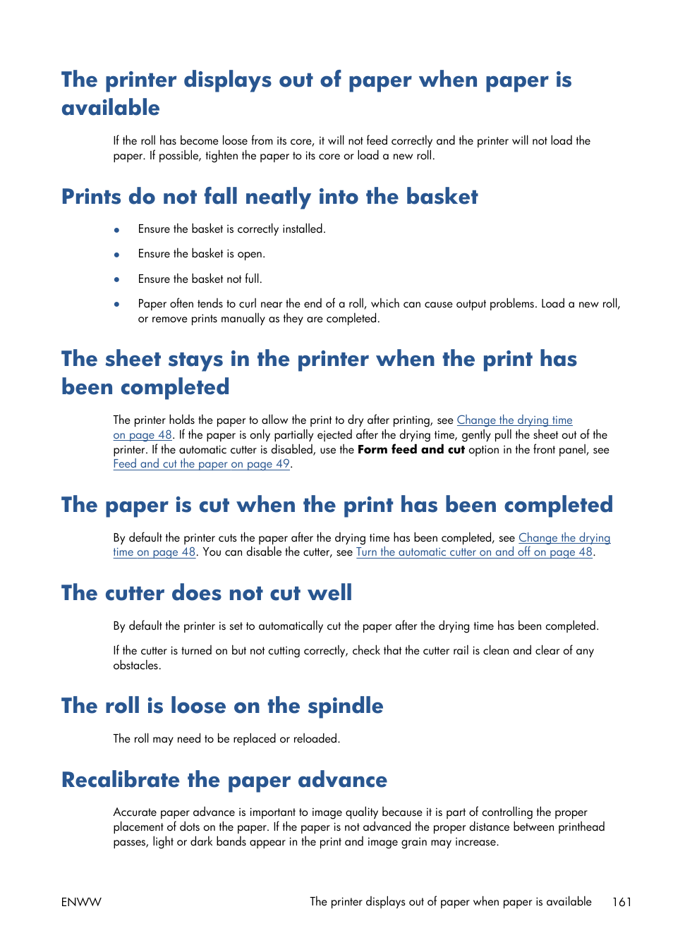 Prints do not fall neatly into the basket, The paper is cut when the print has been completed, The cutter does not cut well | The roll is loose on the spindle, Recalibrate the paper advance | HP Designjet T1300 ePrinter User Manual | Page 169 / 224