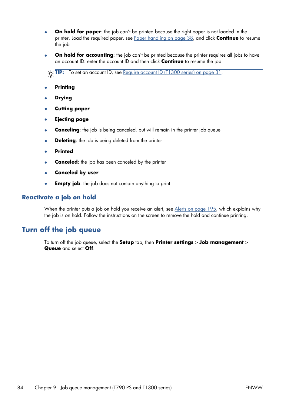 Reactivate a job on hold, Turn off the job queue | HP Designjet T1300 ePrinter User Manual | Page 92 / 224