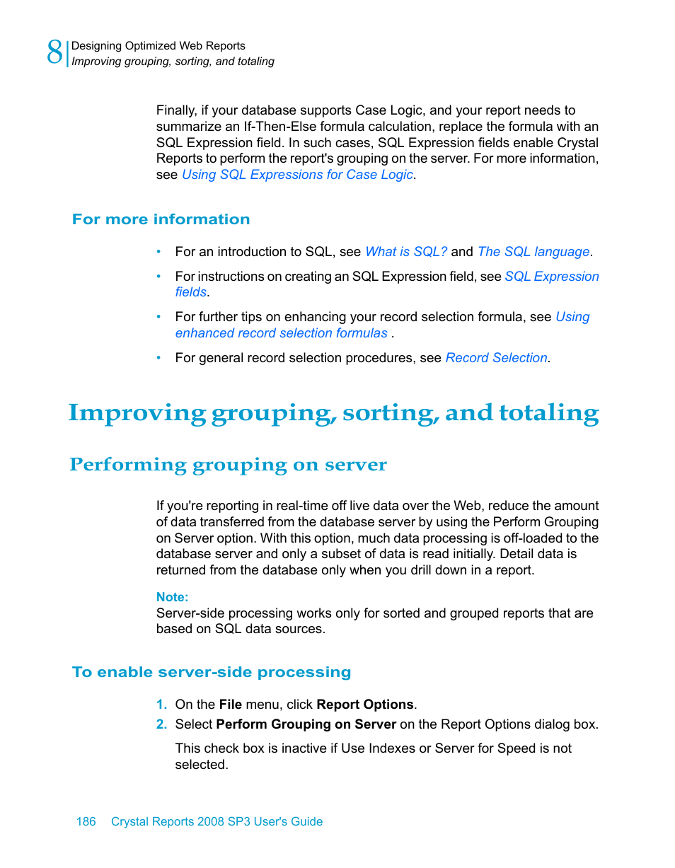 For more information, Improving grouping, sorting, and totaling, Performing grouping on server | To enable server-side processing, Performing, Grouping on server | HP Intelligent Management Center Standard Software Platform User Manual | Page 186 / 814