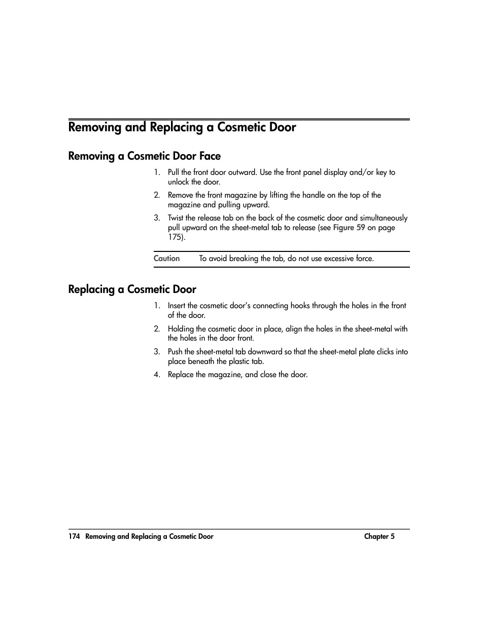 Removing and replacing a cosmetic door, Removing a cosmetic door face, Replacing a cosmetic door | Removing and replacing a cosmetic door 174, Removing a cosmetic door face 174, Replacing a cosmetic door 174 | HP Surestore 10.100 Tape Library User Manual | Page 176 / 238