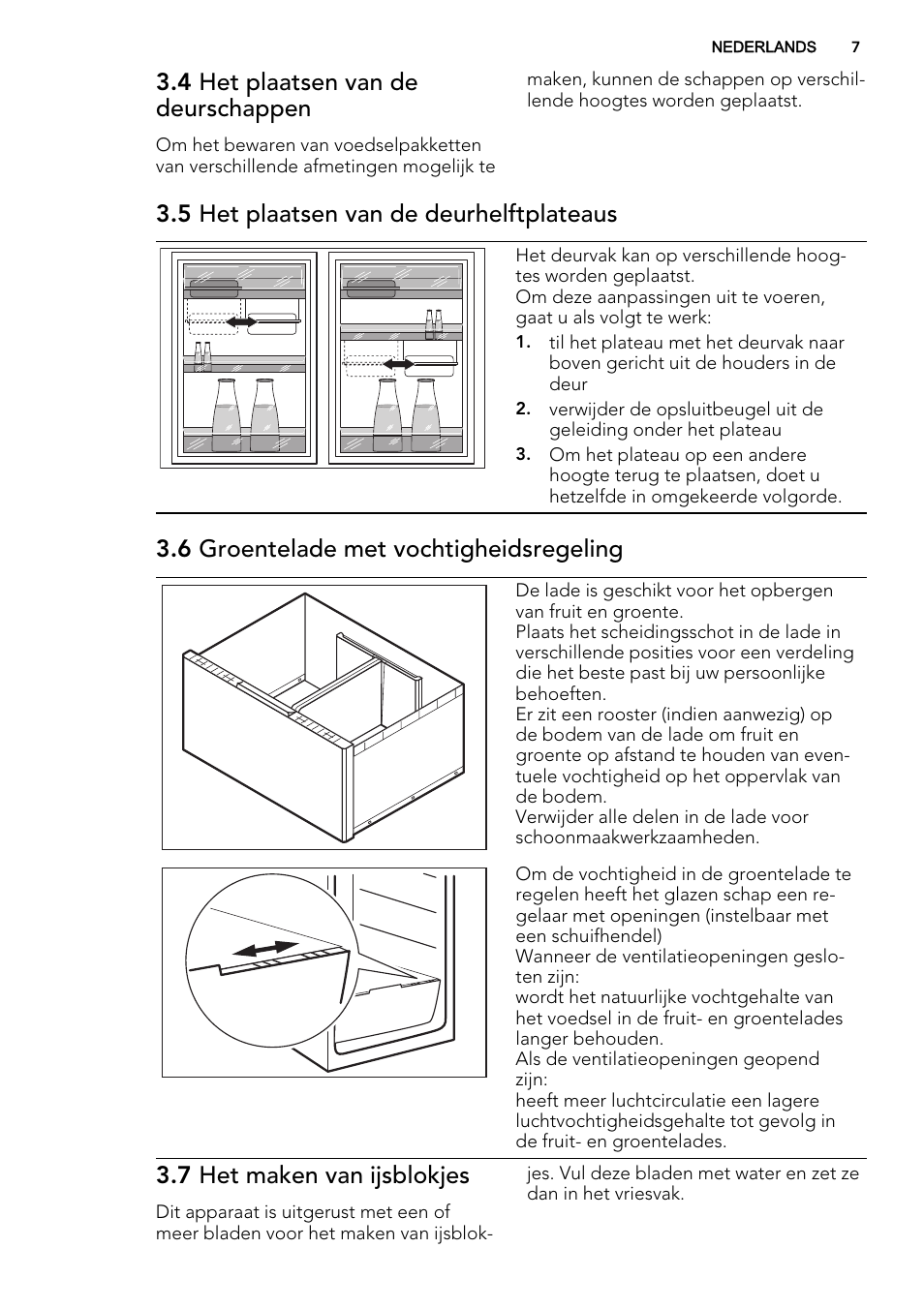 4 het plaatsen van de deurschappen, 5 het plaatsen van de deurhelftplateaus, 6 groentelade met vochtigheidsregeling | 7 het maken van ijsblokjes | AEG S74300DSM0 User Manual | Page 7 / 72