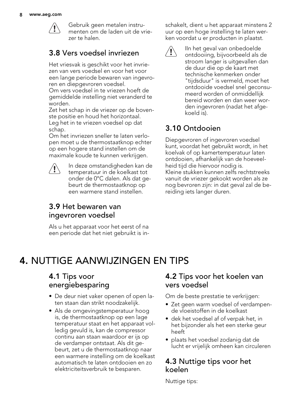 Nuttige aanwijzingen en tips, 8 vers voedsel invriezen, 9 het bewaren van ingevroren voedsel | 10 ontdooien, 1 tips voor energiebesparing, 2 tips voor het koelen van vers voedsel, 3 nuttige tips voor het koelen | AEG S74300DSM0 User Manual | Page 8 / 72