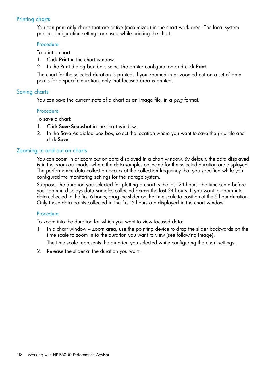 Printing charts, Saving charts, Zooming in and out on charts | Zooming in and out on | HP P6000 Performance Advisor Software User Manual | Page 118 / 186