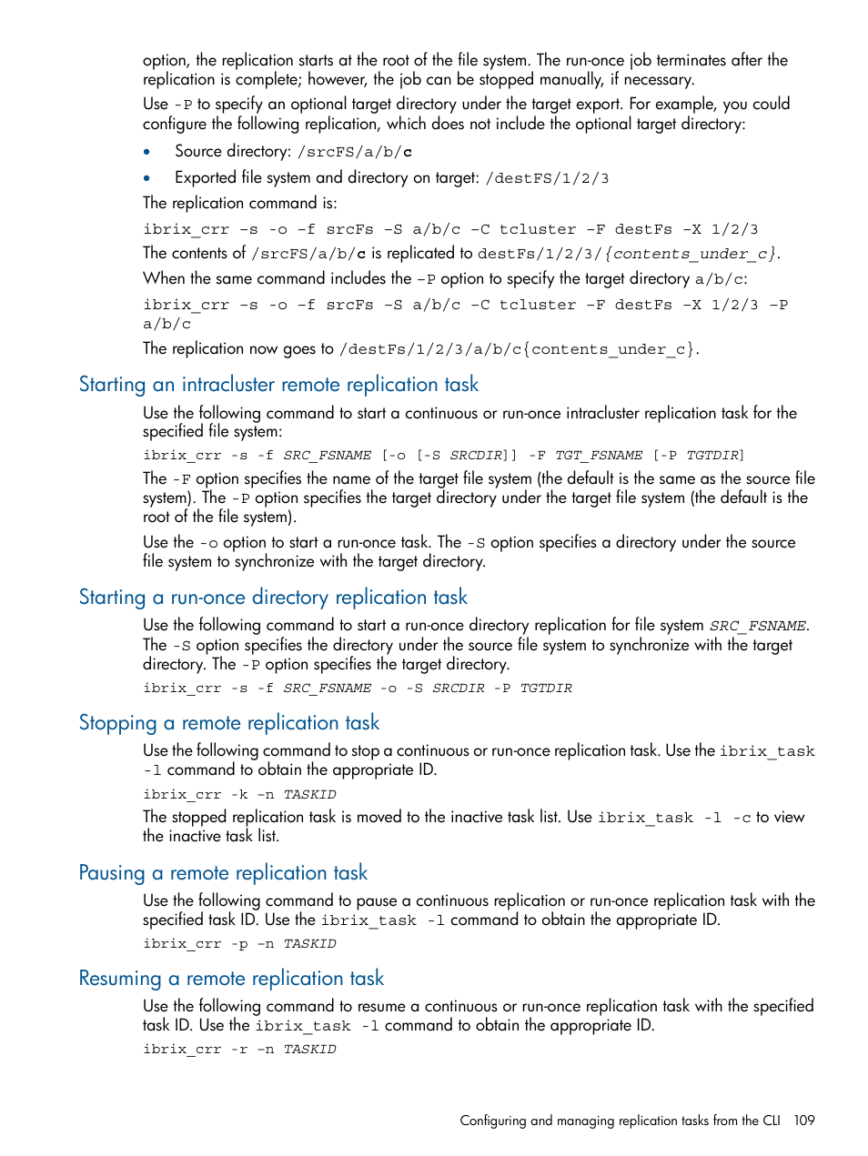 Starting an intracluster remote replication task, Starting a run-once directory replication task, Stopping a remote replication task | Pausing a remote replication task, Resuming a remote replication task | HP StoreAll Storage User Manual | Page 109 / 165
