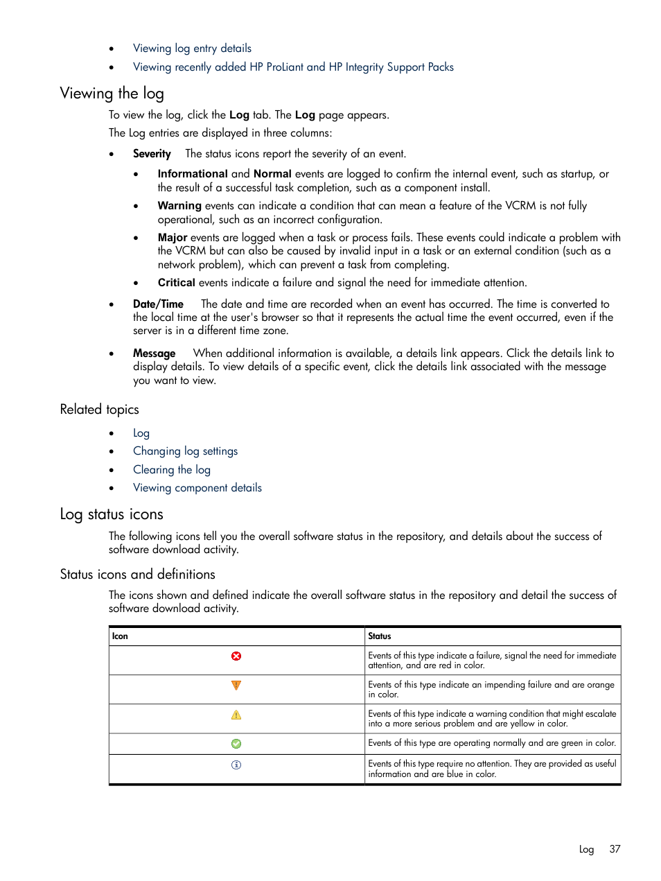 Viewing the log, Related topics, Log status icons | Status icons and definitions | HP Insight Foundation Software for ProLiant User Manual | Page 37 / 51