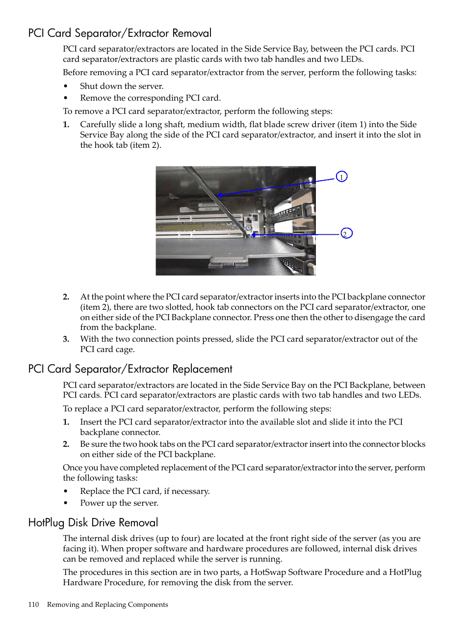 Pci card separator/extractor removal, Pci card separator/extractor replacement, Hotplug disk drive removal | HP 9000 rp5400 Servers User Manual | Page 110 / 163