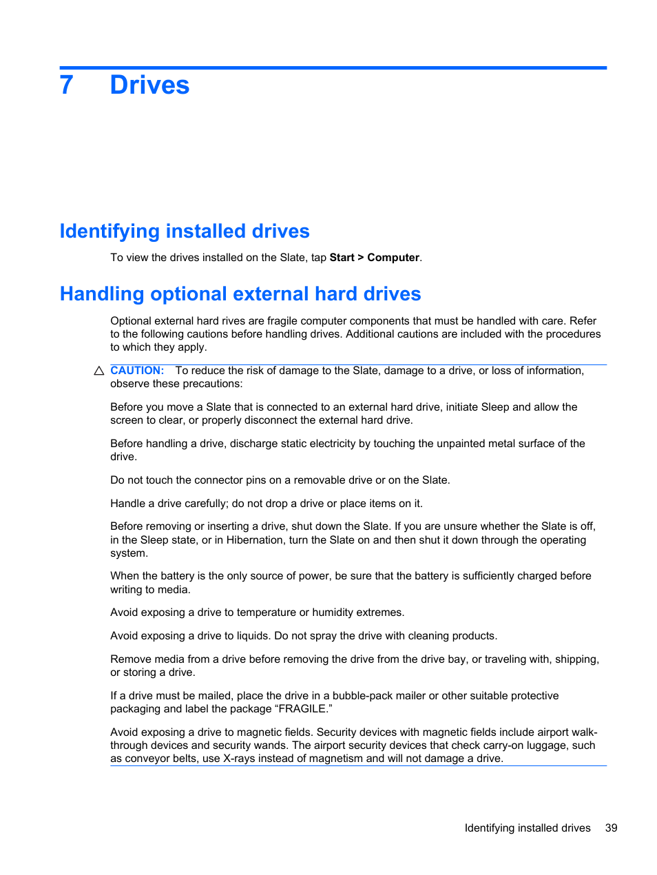 Drives, Identifying installed drives, Handling optional external hard drives | 7 drives, 7drives | HP Slate 500 Tablet PC User Manual | Page 47 / 64