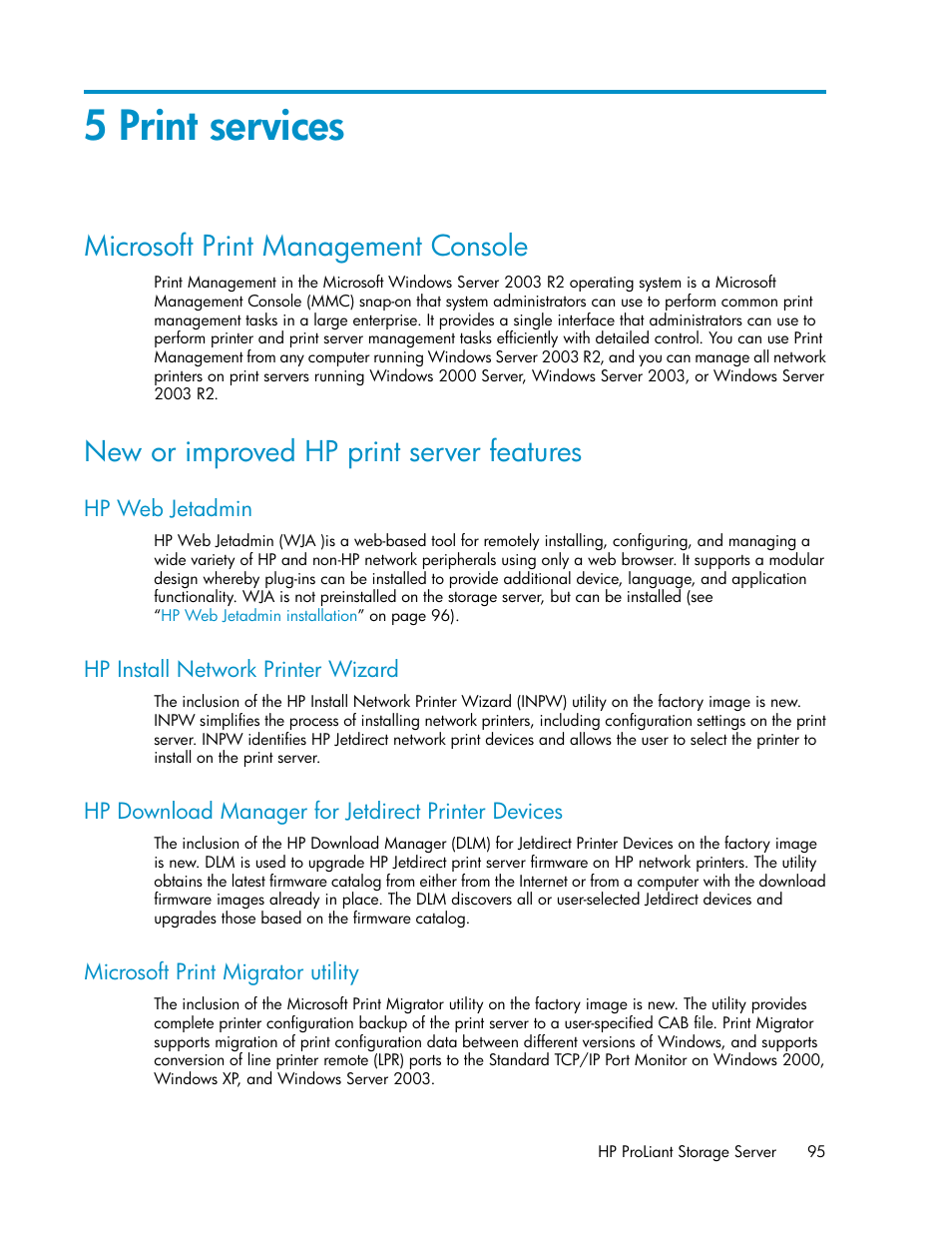 5 print services, Microsoft print management console, New or improved hp print server features | Hp web jetadmin, Hp install network printer wizard, Hp download manager for jetdirect printer devices, Microsoft print migrator utility, 95 new or improved hp print server features, 95 hp install network printer wizard, 95 microsoft print migrator utility | HP ProLiant DL160 G5 Storage-Server User Manual | Page 95 / 174